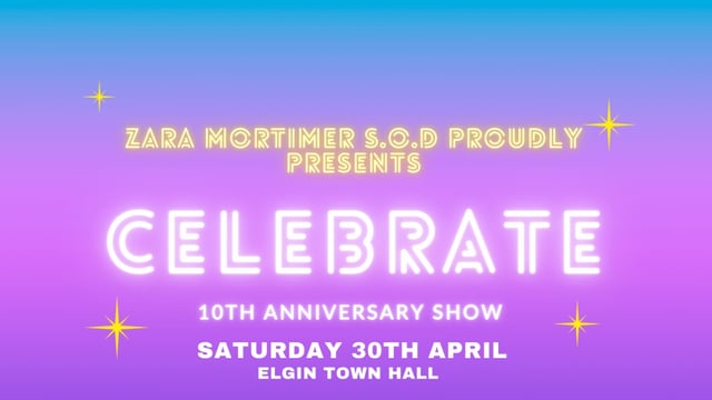 CELEBRATE  - Zara Mortimer School Of Dance