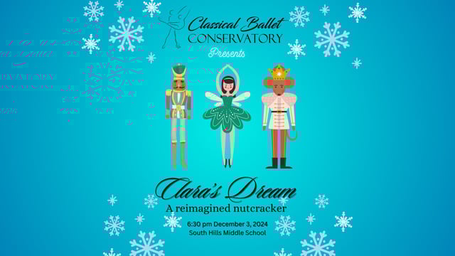 Clara’s Dream, presented by Classical Ballet Conservatory - Classical Ballet Conservatory