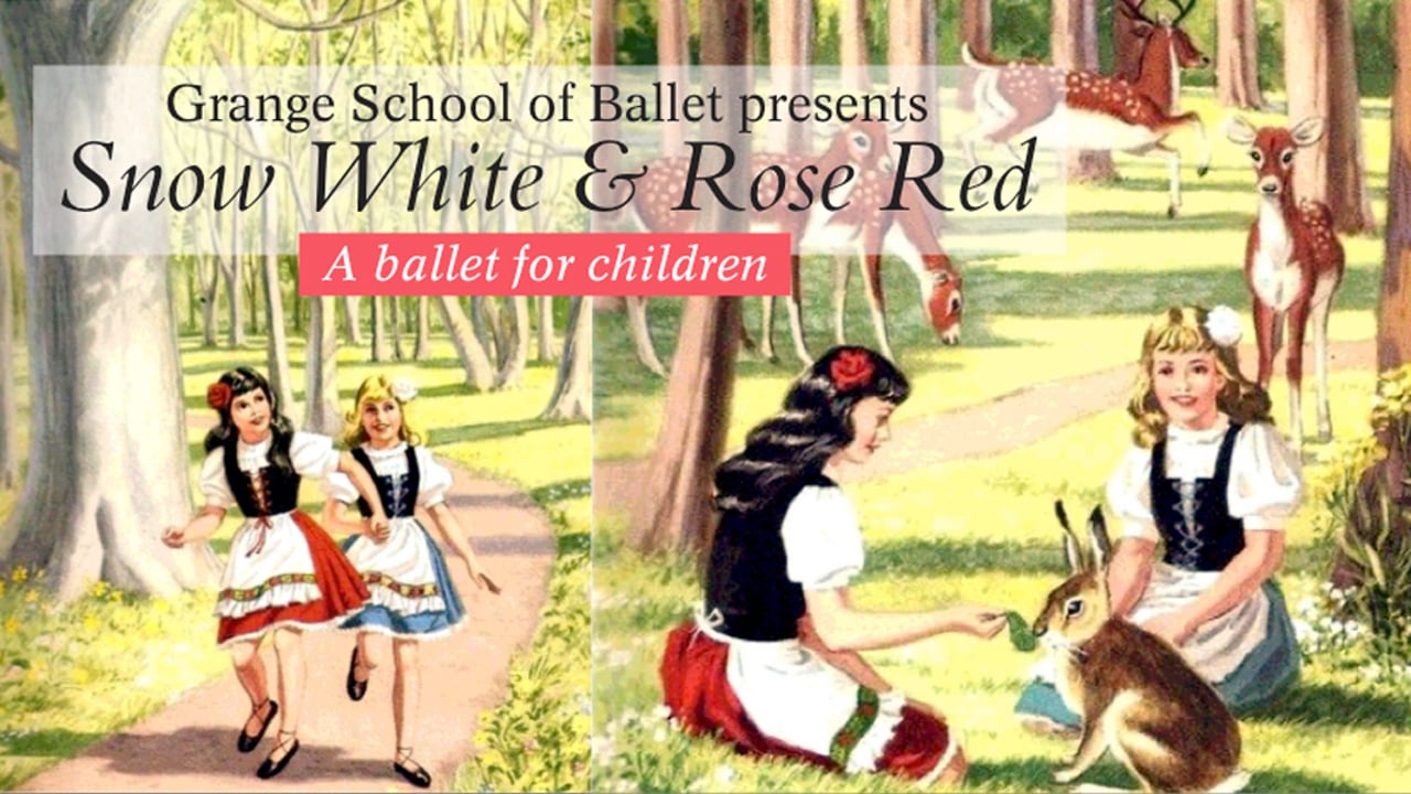 Snow White and Rose Red -A Ballet for Children