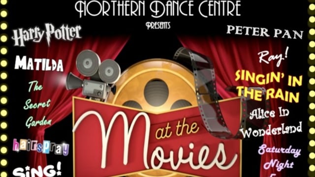 Northern Dance Centre presents "At The Movies!" - northern dance centre