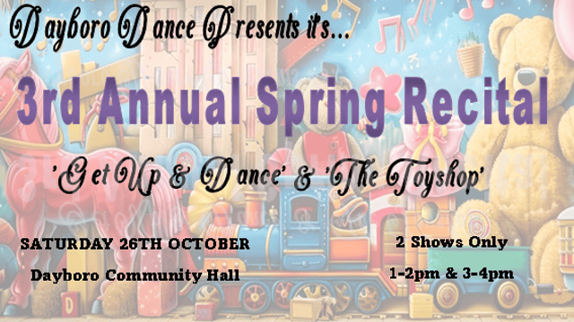 Dayboro Dance 3rd Annual Spring Recital - Dayboro Dance