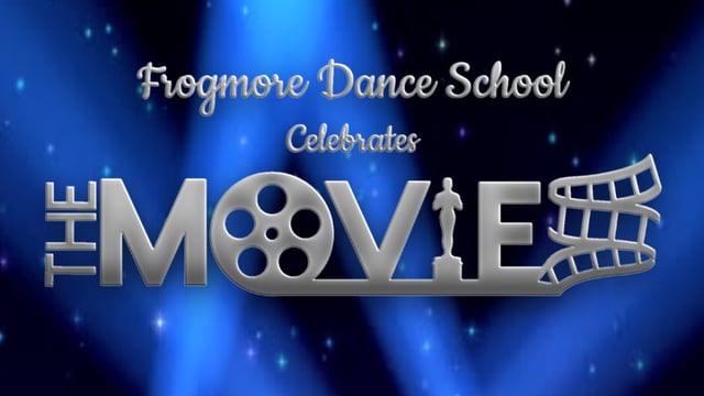 Frogmore Dance School Celebrates The Movies - Frogmore Dance School