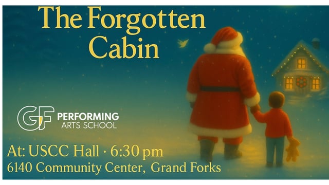 The Forgotten Cabin - Grand Forks Performing Arts svhool