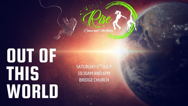 Out Of This World - Rise 2025 - Rise Dance and Acrobatics