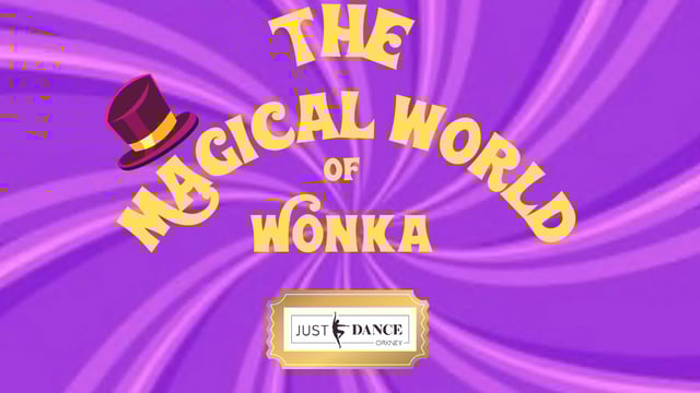 The Magical World of Wonka - Just Dance Orkney