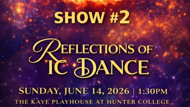 Reflections of IC Dance Recital Show #2 - Reflections of I. C Dance