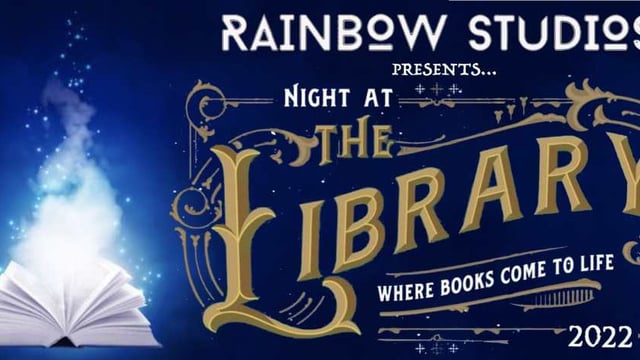 Rainbow Studios presents NIGHT AT THE LIBRARY - Rainbow Studios