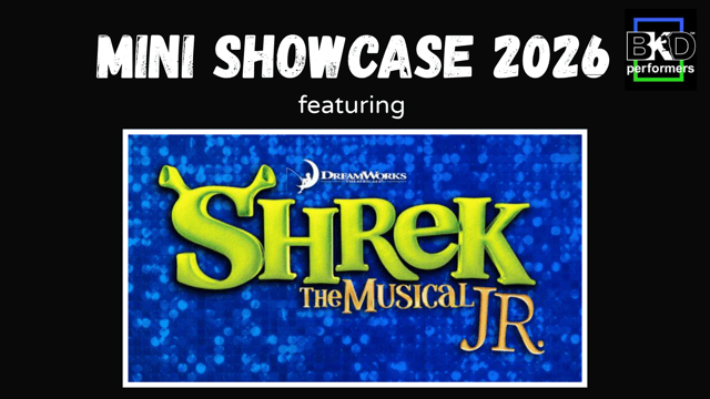 BKD Performers - Mini Showcase / Shrek Jr 2026 - BKD Performers