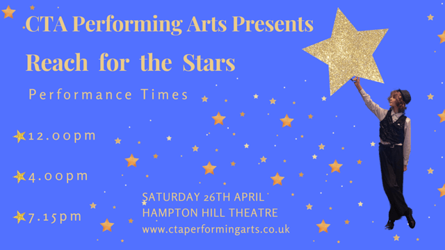 Reach For The Stars - Show 2 - Saturday 26 April 2025 4.00pm - Chiswick Theatre Arts Ltd