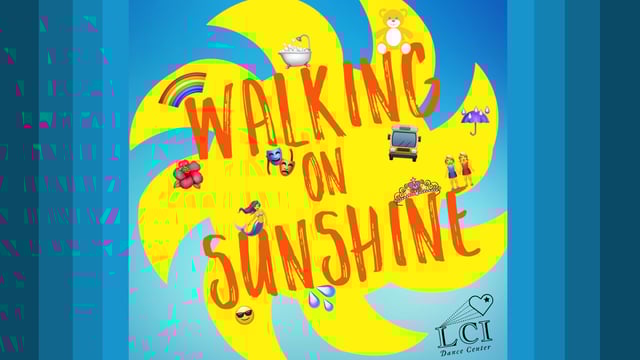 Walking On Sunshine! - LCI Dance Centre