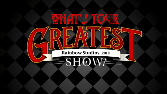 What's your Greatest Show? - Rainbow Studios