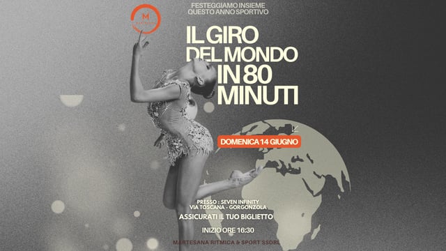 IL GIRO DEL MONDO IN 80 MINUTI - Saggio 2026 - MARTESANA RITMICA E SPORT SSDARL