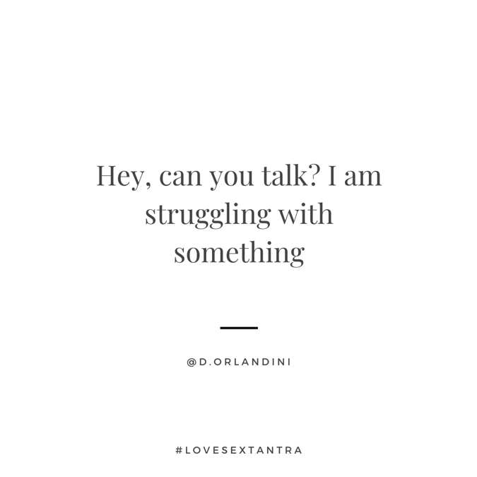 Hey, can you talk? I am struggling with something