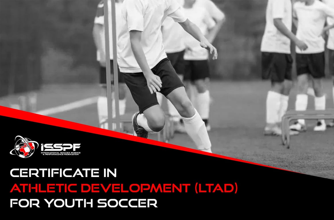 Certificate in Youth Soccer Athletic Development (LTAD)