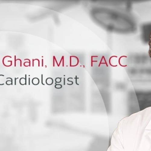 Mohammad K. Ghani, M.D., F.A.C.C ...