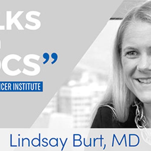 Talks with Docs: Lindsay Burt, MD ...