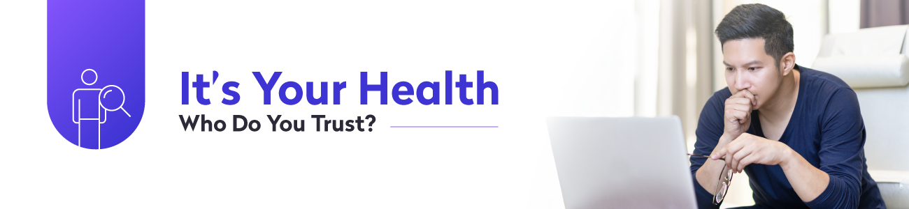It's Your Health - Who do you trust?