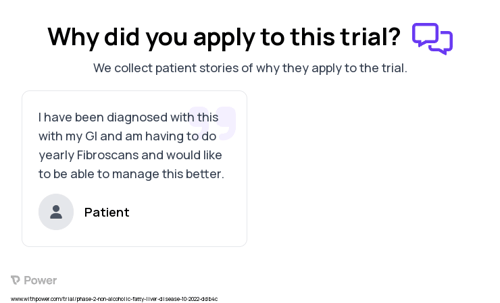 Non-alcoholic Fatty Liver Disease Patient Testimony for trial: Trial Name: NCT05623189 — Phase 2