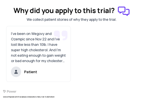 Non-alcoholic Fatty Liver Disease Patient Testimony for trial: Trial Name: NCT05877547 — Phase 2
