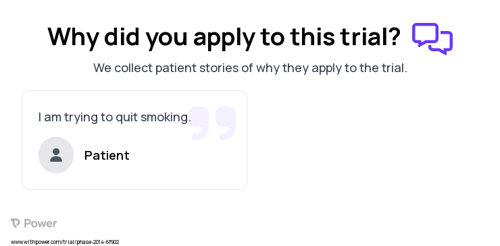 Smokers Patient Testimony for trial: Trial Name: NCT01915810 — N/A