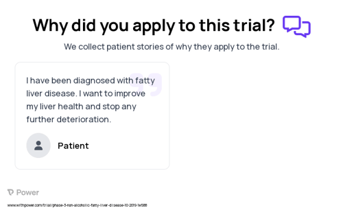 Non-alcoholic Fatty Liver Disease Patient Testimony for trial: Trial Name: NCT04166773 — Phase 2