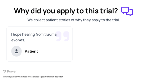 Post-Traumatic Stress Disorder Patient Testimony for trial: Trial Name: NCT05457985 — N/A