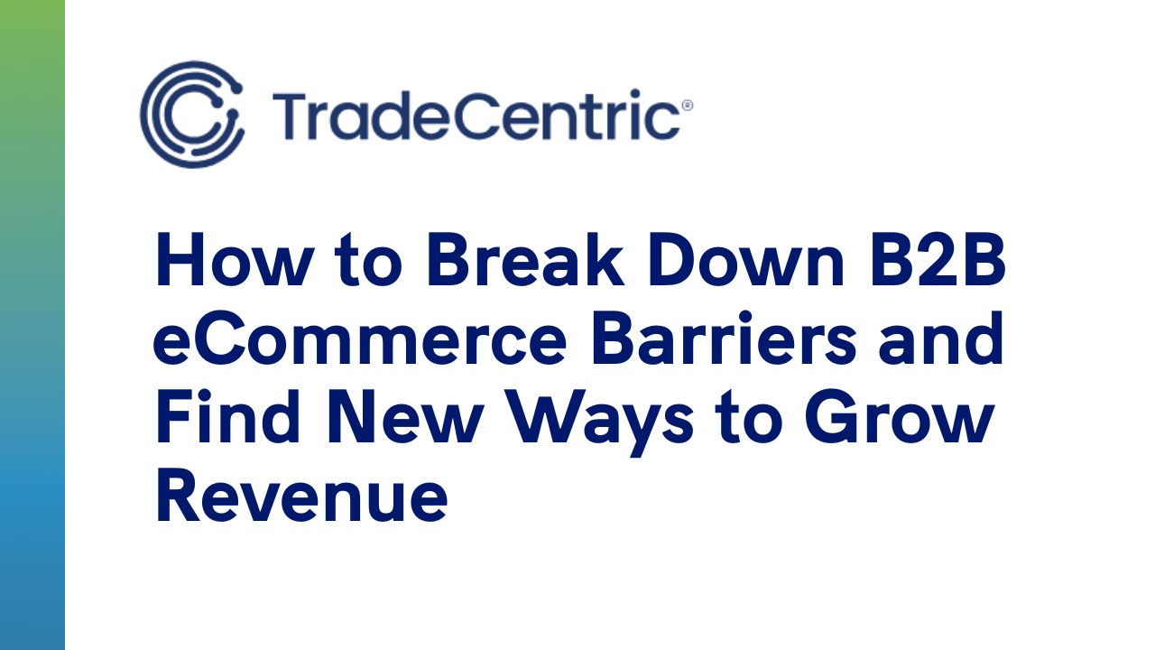 banner text: How to Break Down B2B eCommerce Barriers and Find New Ways to Grow Revenue
