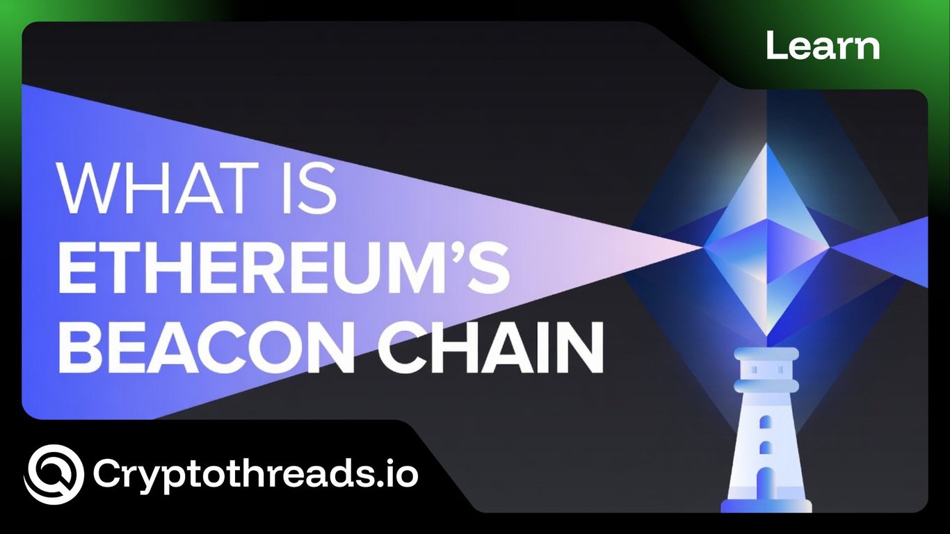 What Is Beacon Chain? The Heart of Ethereum PoS