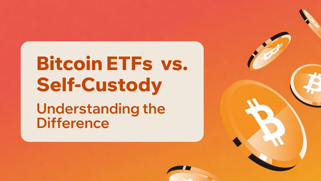 spot bitcoin etf vs self-custody regulation and access