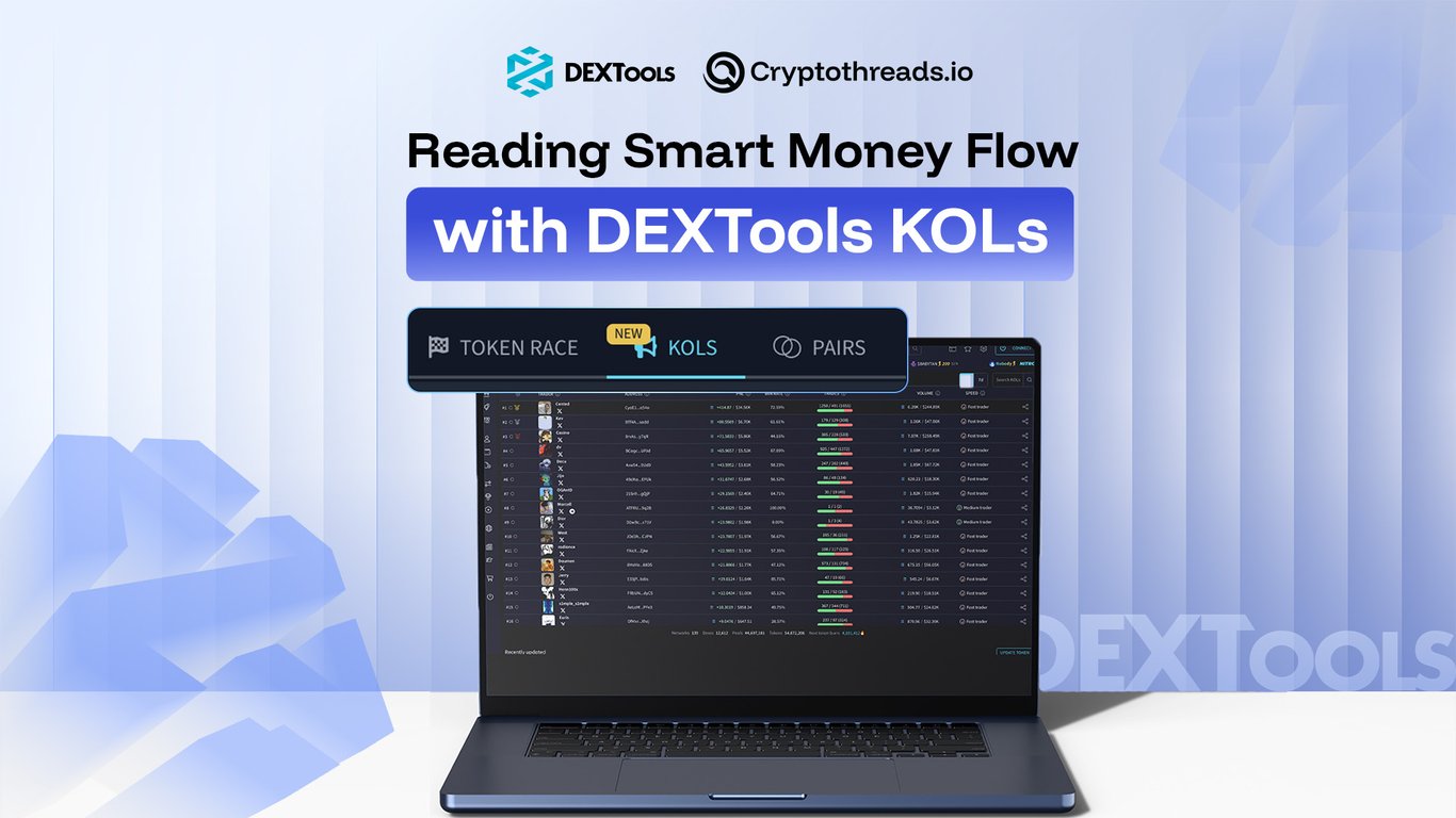 Reading Smart Money Flow With DEXTools KOLs