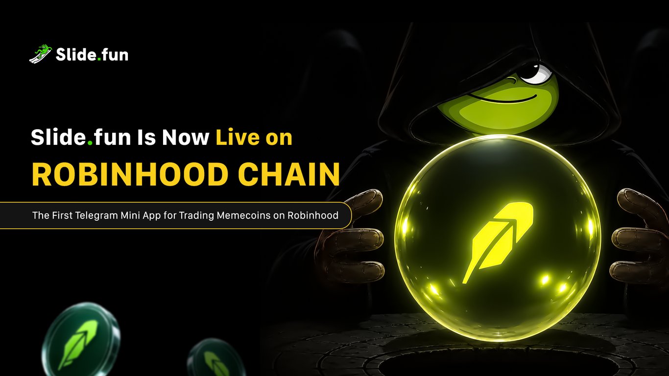 Slide.fun Is Now Live on Robinhood Chain: The First Telegram Mini App for Trading Memecoins on Robinhood