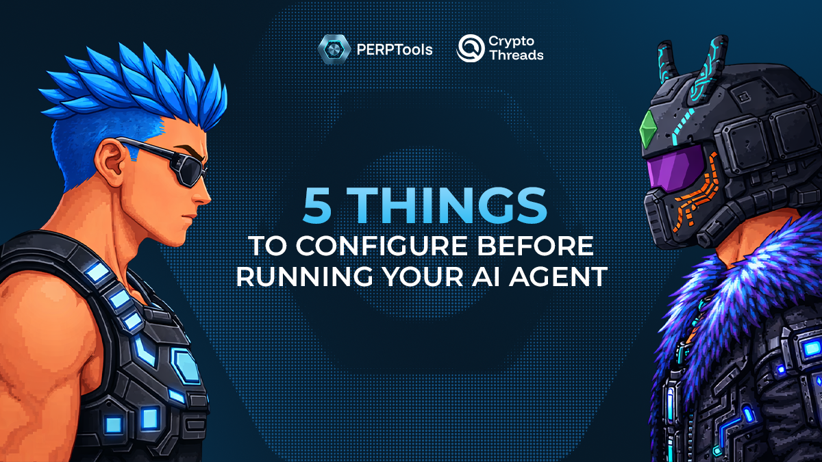 5 Things to Configure Before Running Your AI Agent on PERPTools