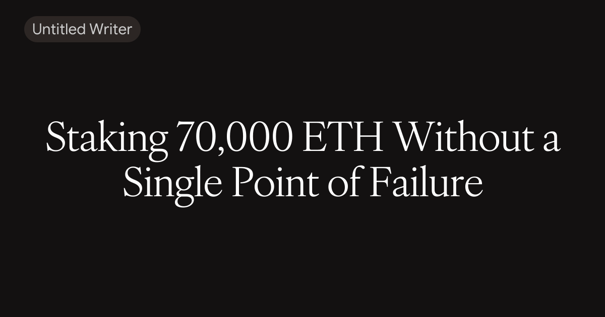 Staking 70,000 ETH Without a Single Point of Failure