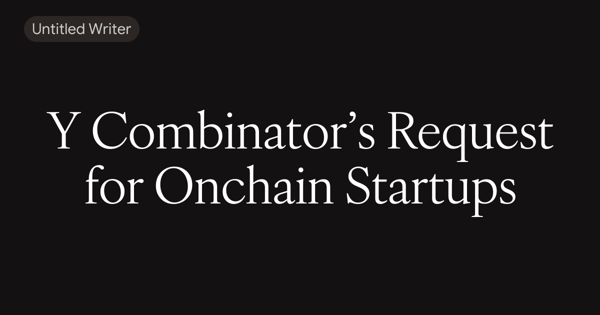 Y Combinator’s Request for Onchain Startups