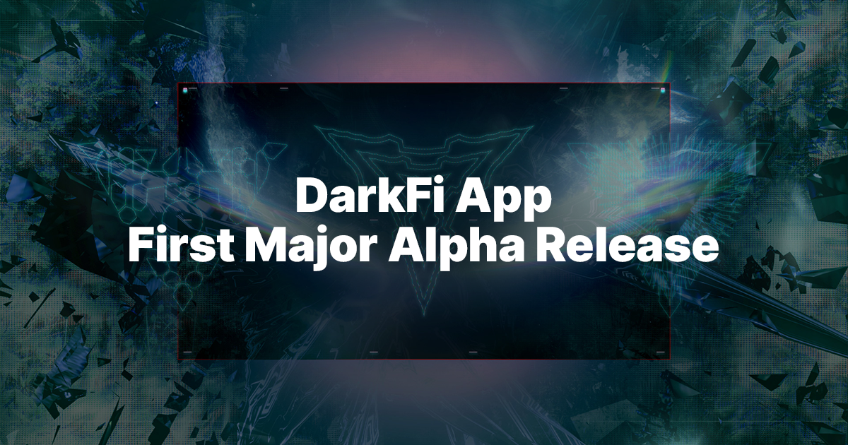 DarkFi App — First Major Alpha Release