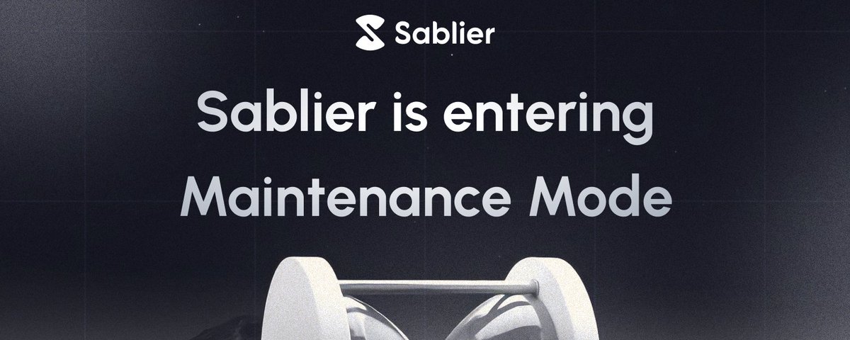 Sablier Labs is Entering Maintenance Mode