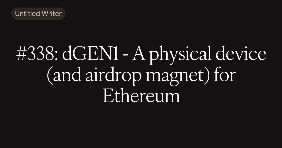 dGEN1 - A physical device (and airdrop magnet) for Ethereum