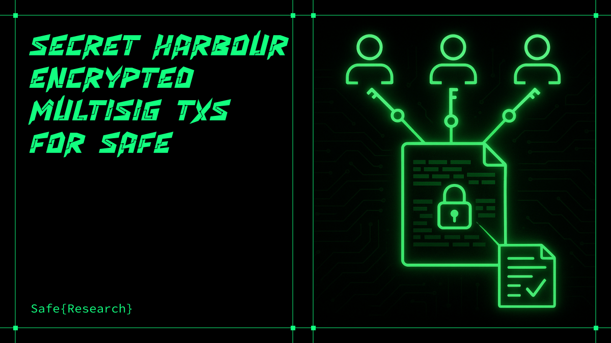Secret Harbour: Encrypted Multisig Transactions for Safe