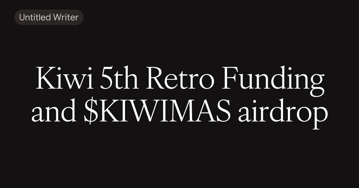 Kiwi 5th Retro Funding and $KIWIMAS airdrop