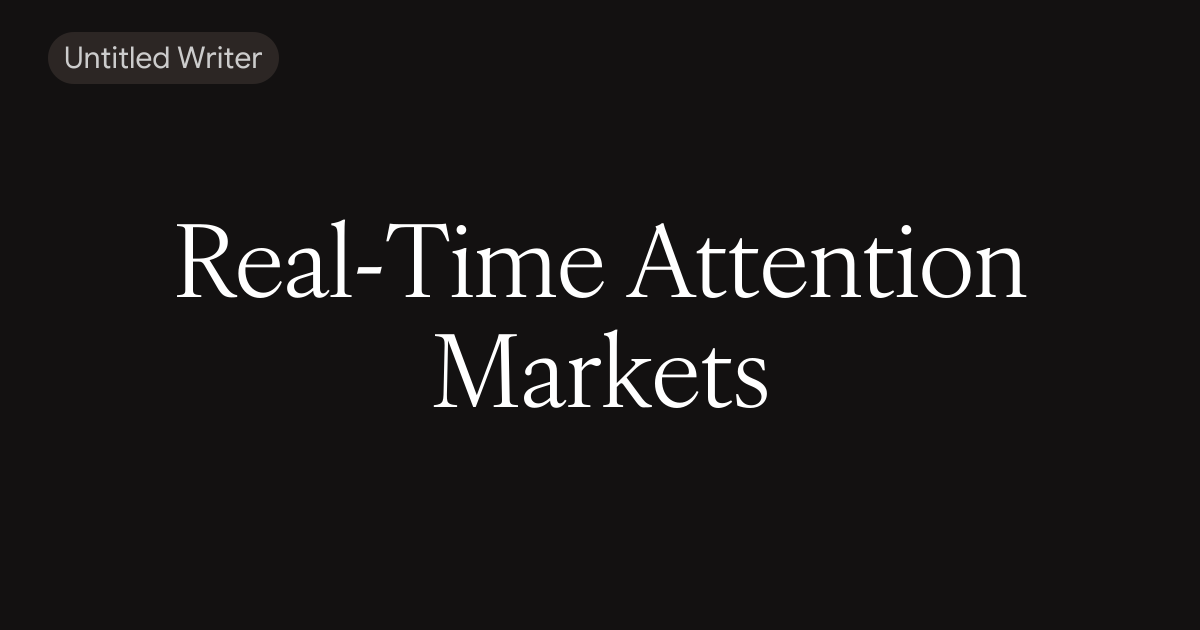 Real-Time Attention Markets