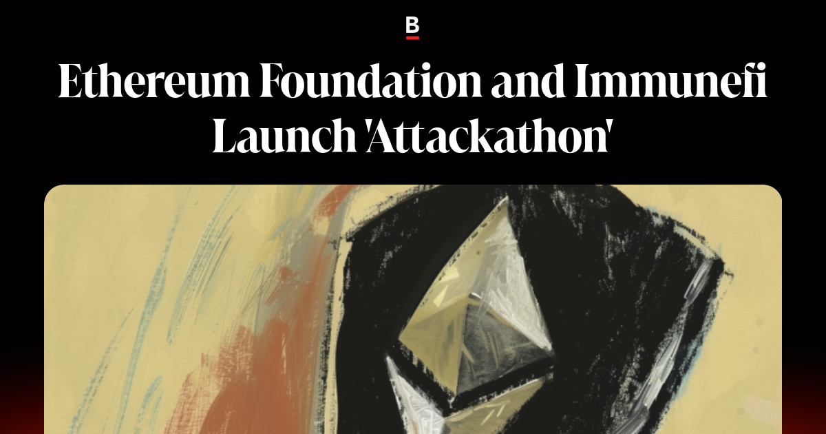 Ethereum Foundation and Immunefi Launch 'Attackathon'