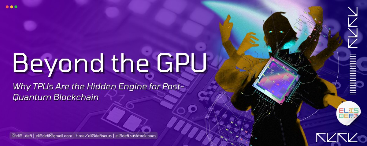 Beyond the GPU: Why TPUs Are the Hidden Engine for Post-Quantum Blockchain