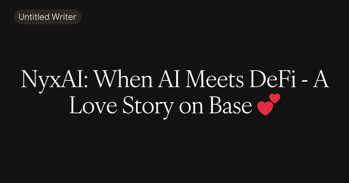 NyxAI: When AI Meets DeFi - A Love Story on Base 💕