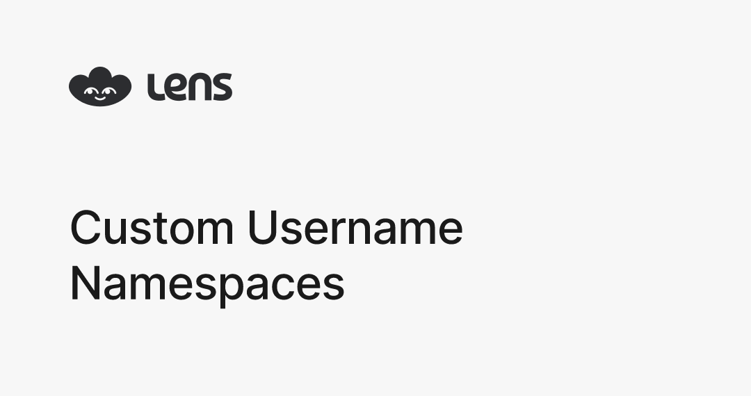 Custom Username Namespaces - Lens