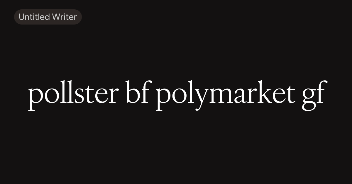 pollster bf polymarket gf