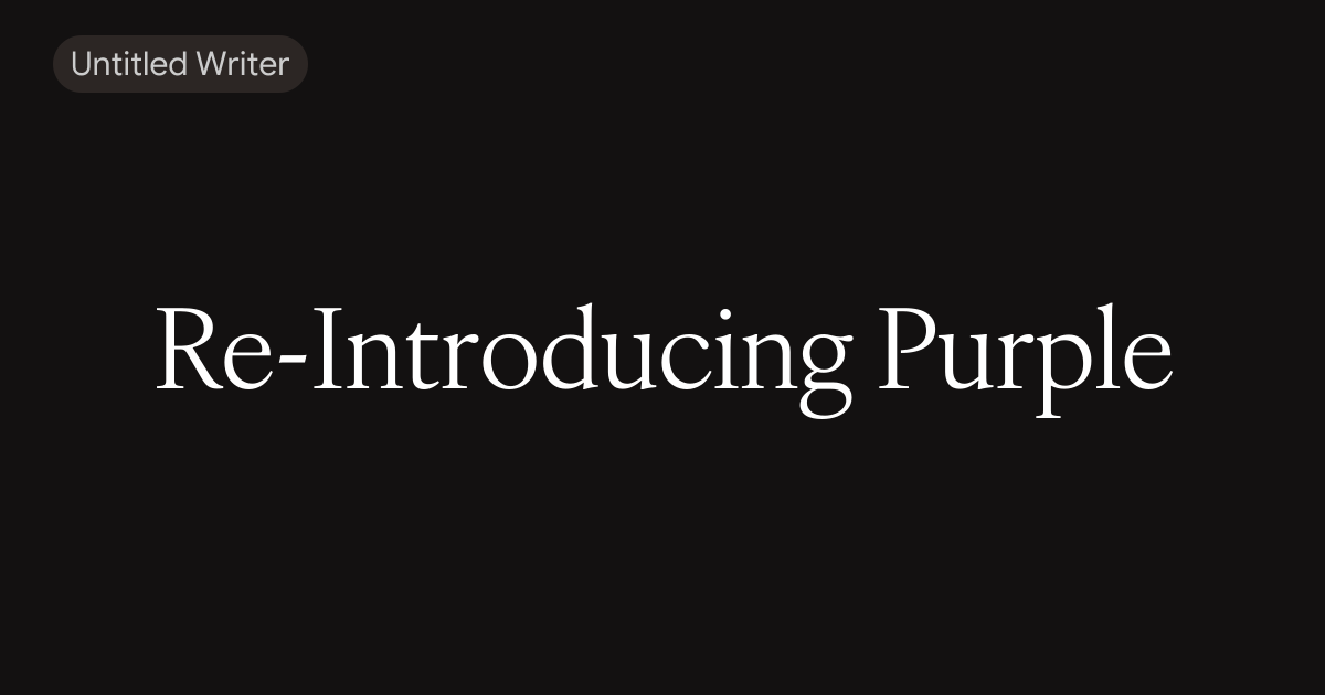 Re-Introducing Purple