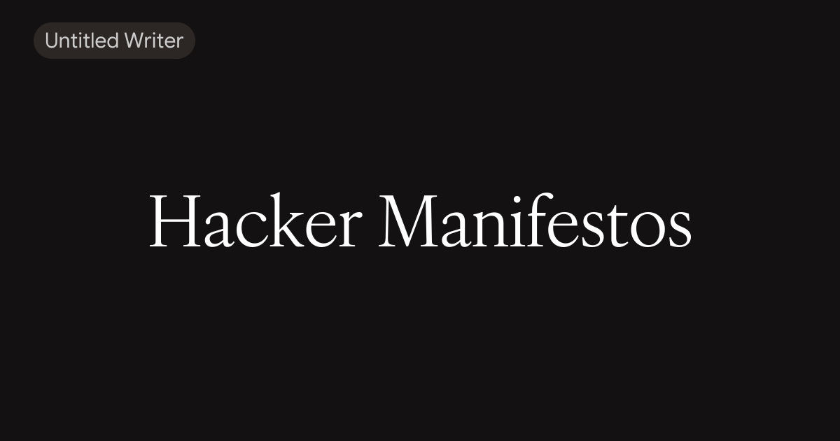 Hacker Manifestos
