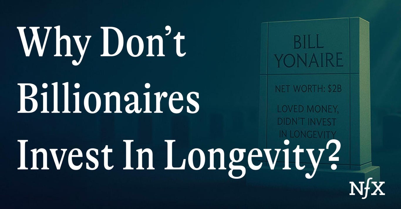 Why Don’t Billionaires Invest In Longevity?
