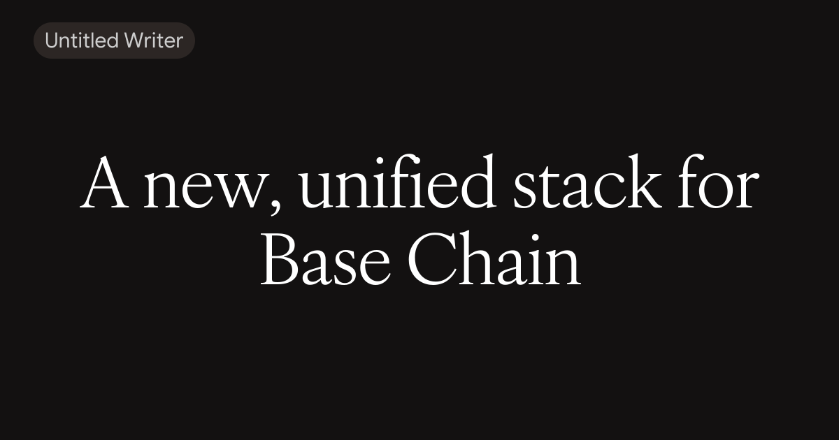 A new, unified stack for Base Chain