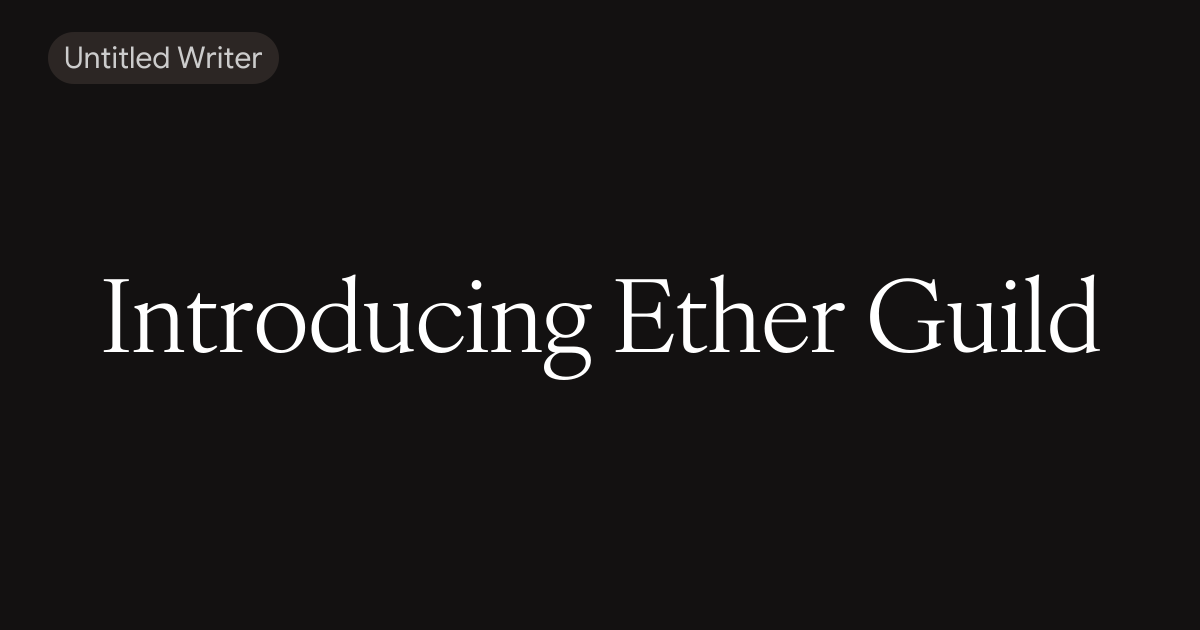 Introducing Ether Guild